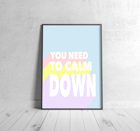 You Need To Calm Down, Taylor Swift - Song print